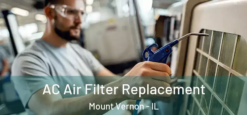  AC Air Filter Replacement Mount Vernon - IL
