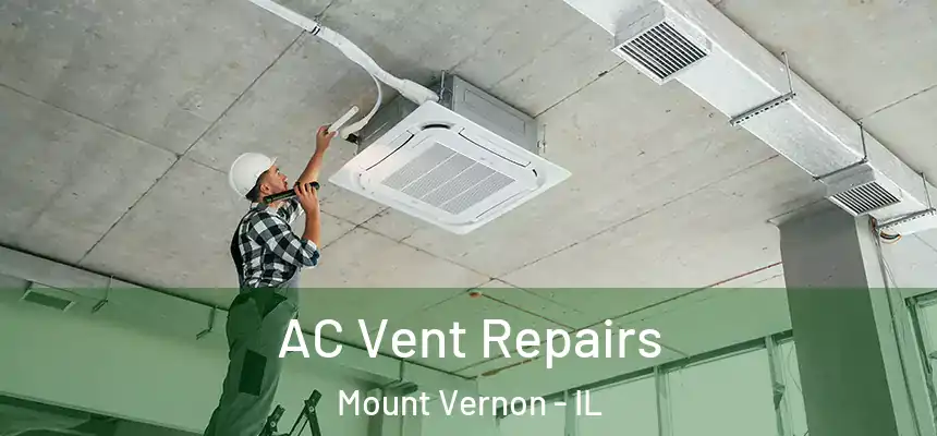  AC Vent Repairs Mount Vernon - IL